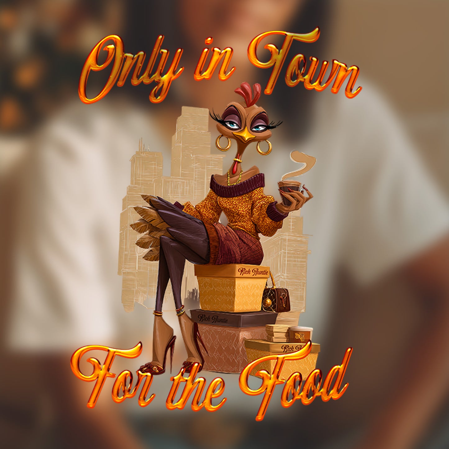 Only in Town for the Food PNG | Funny Thanksgiving “Rich Auntie Vibes” Sublimation Design