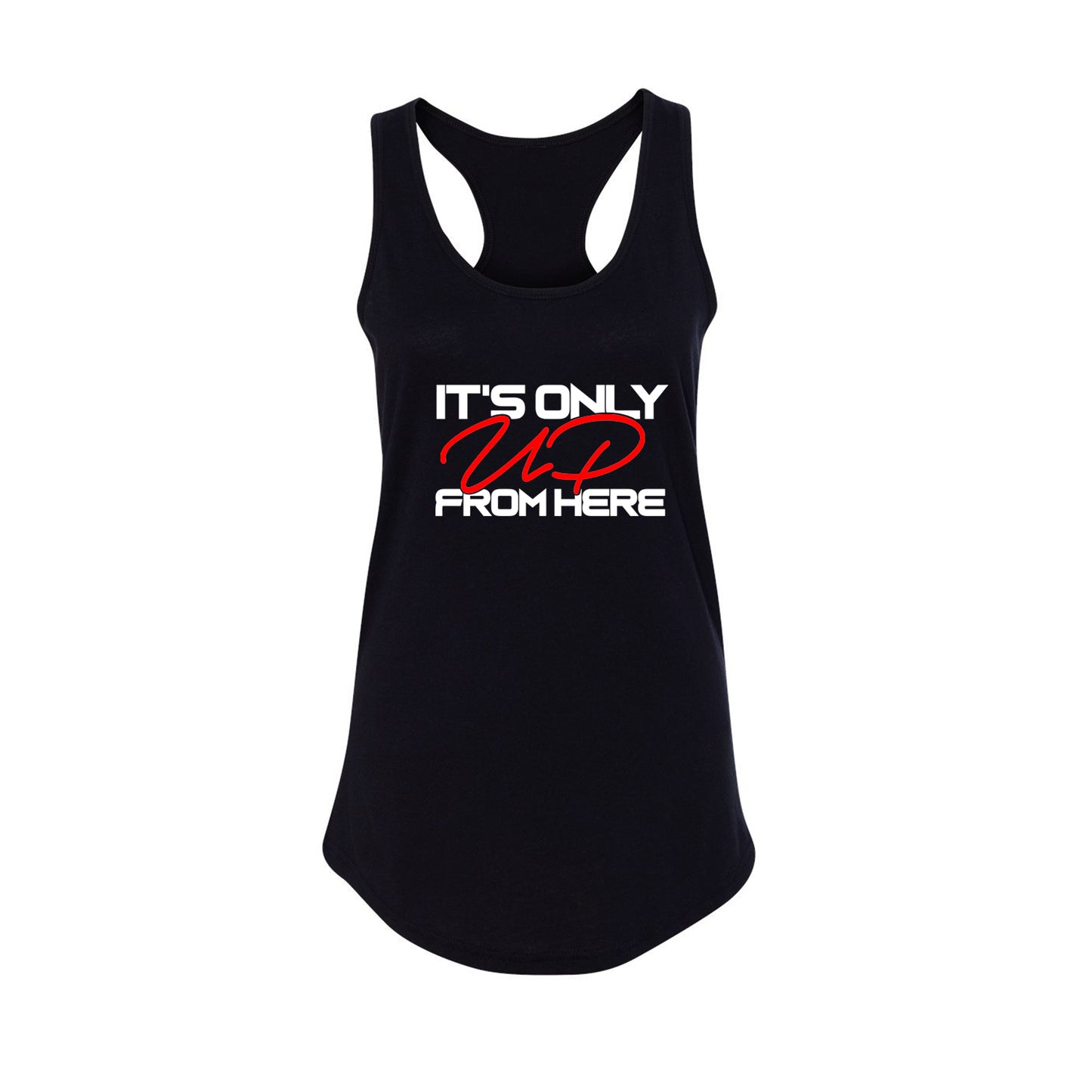 It's Only UP From Here Racerback Tank