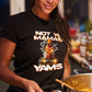Not Yo Mama’s Yams PNG | Funny Thanksgiving  Sublimation Design
