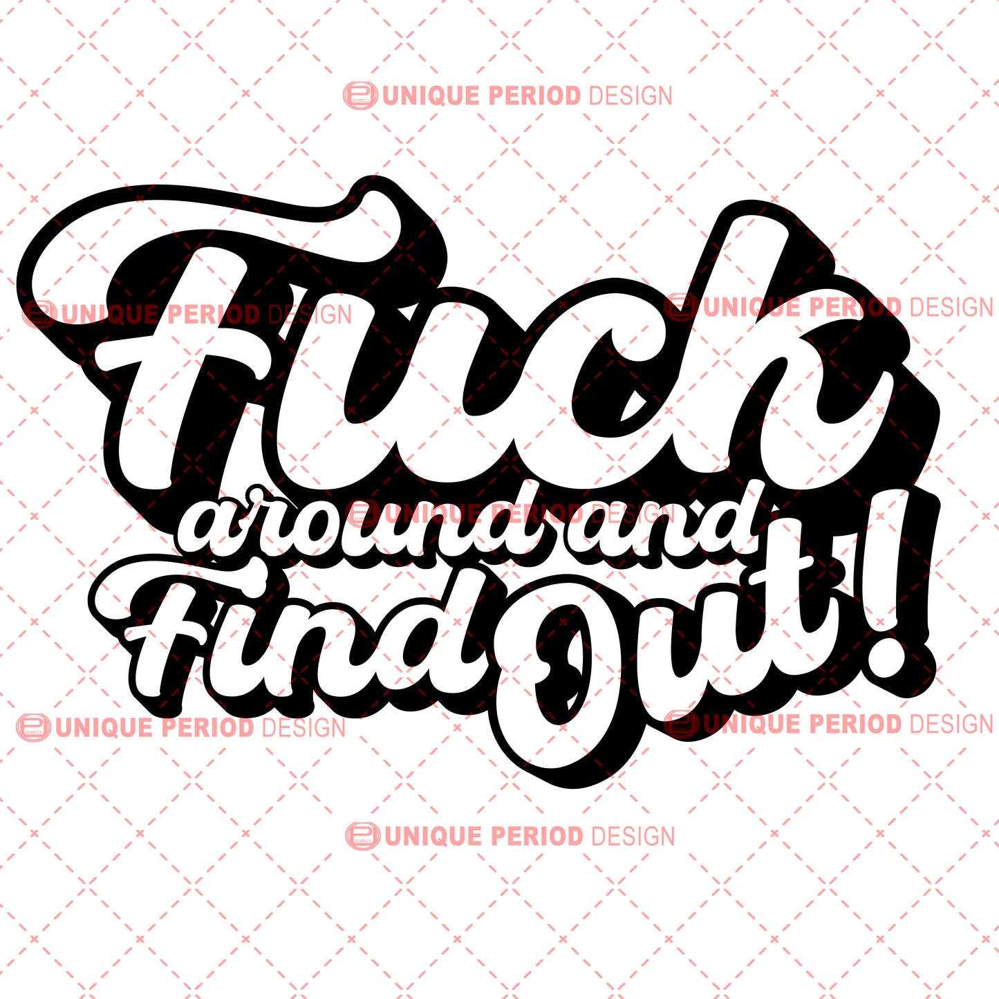 F* Around and Find Out – Bold Quote Shirt Design | PNG, SVG, JPG, PDF**